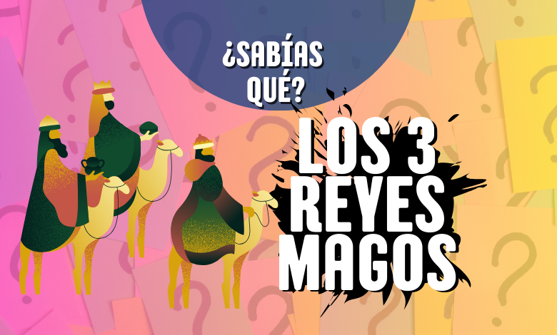 Los 3 Reyes Magos